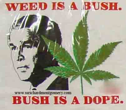 bush dope tshirtslogan